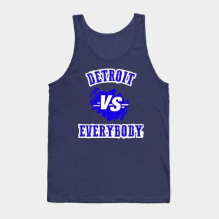 Detroit Vs Everybody Tank Top